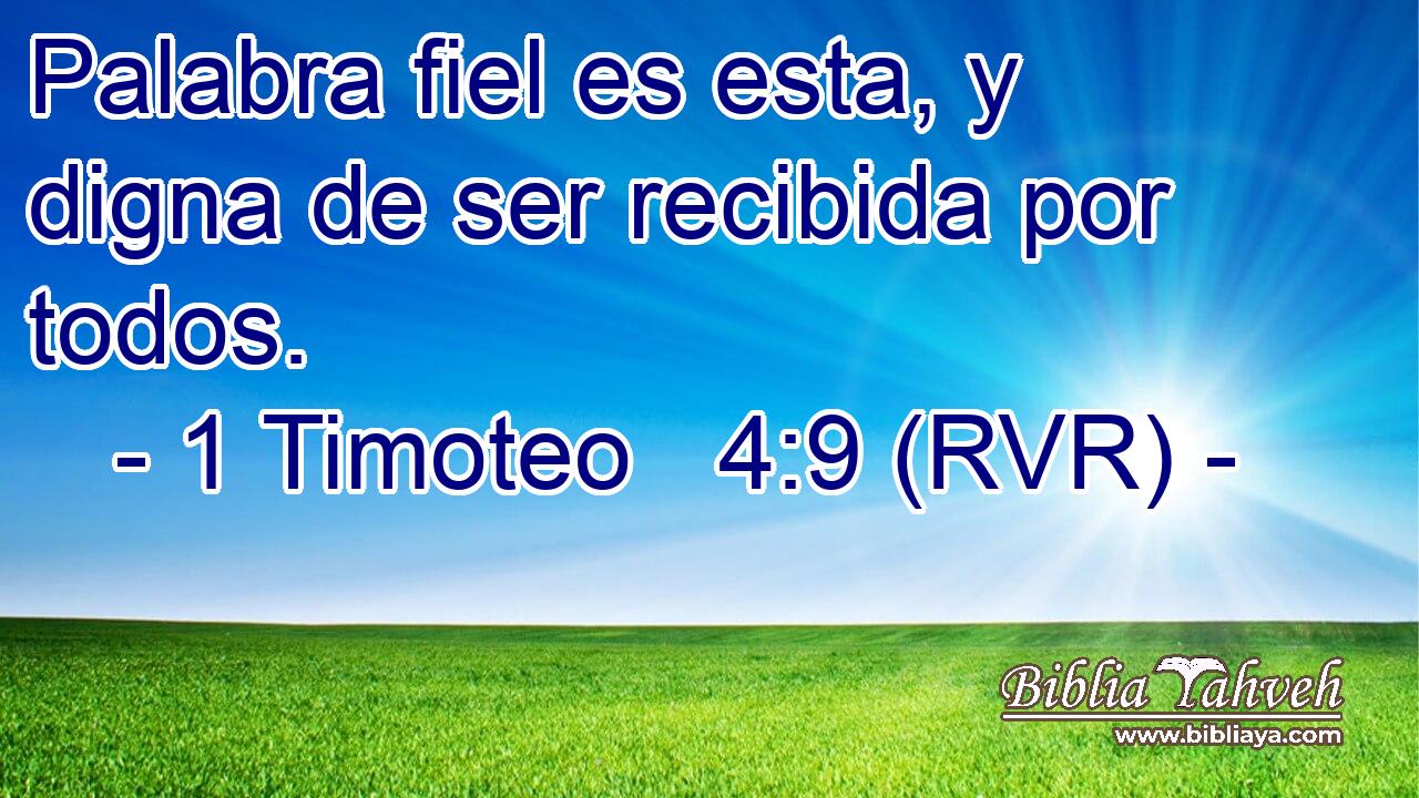 Palabra fiel es esta, y digna de ser recibida por todos.