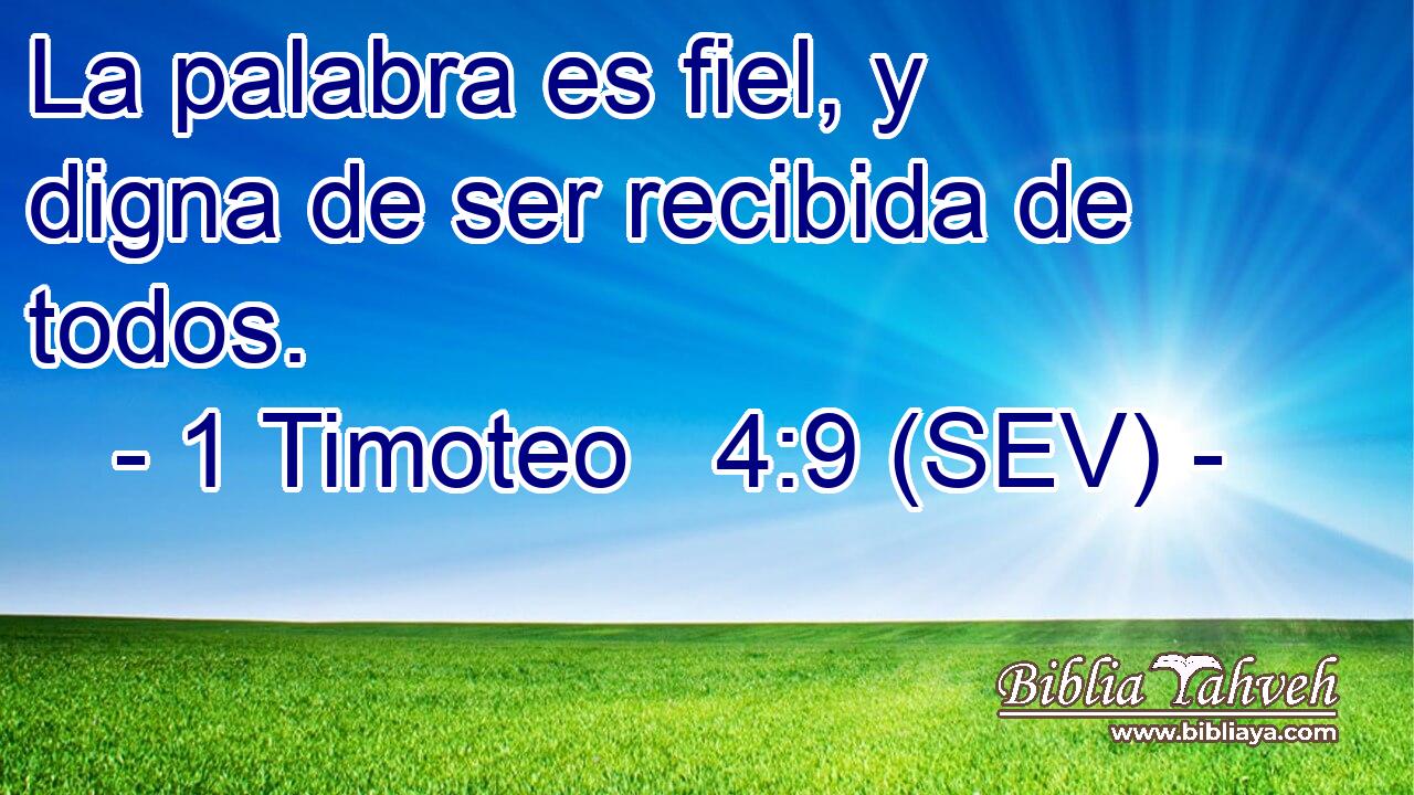 La palabra es fiel, y digna de ser recibida de todos.