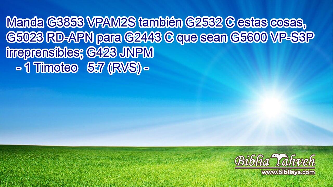 Manda G3853 VPAM2S también G2532 C estas cosas, G5023 RD-APN para G2443 C que sean G5600 VP-S3P irreprensibles; G423 JNPM 