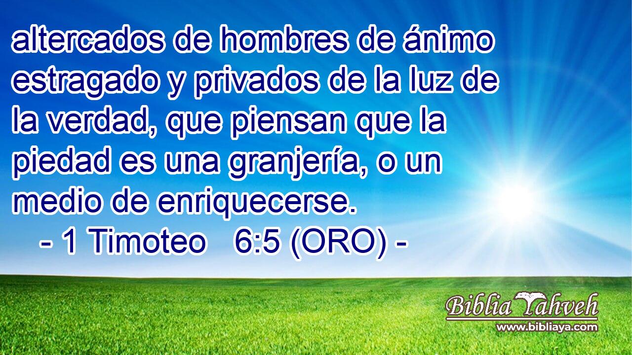 altercados de hombres de ánimo estragado y privados de la luz de la verdad, que piensan que la piedad es una granjería, o un medio de enriquecerse. 