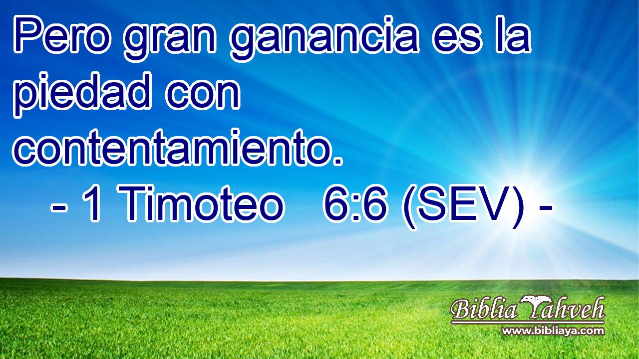 Pero gran ganancia es la piedad con contentamiento.