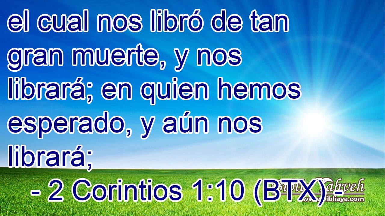 el cual nos libró de tan gran muerte, y nos librará; en quien hemos esperado, y aún nos librará;