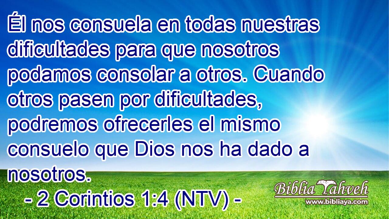 Él nos consuela en todas nuestras dificultades para que nosotros podamos consolar a otros. Cuando otros pasen por dificultades, podremos ofrecerles el mismo consuelo que Dios nos ha dado a nosotros.