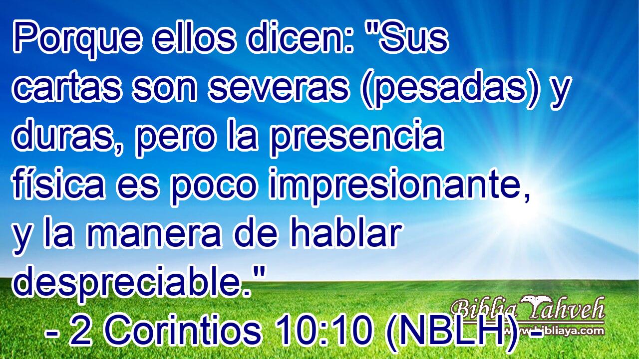  Porque ellos dicen: 