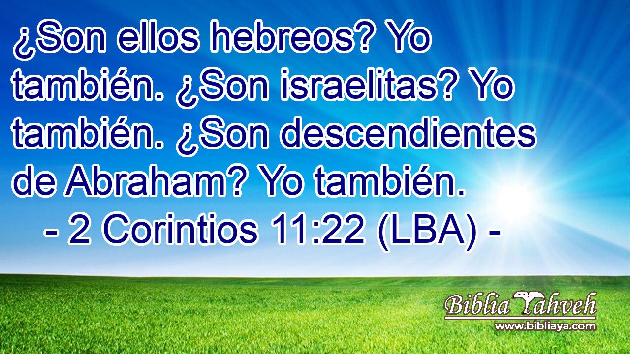 ¿Son ellos hebreos? Yo también. ¿Son israelitas? Yo también. ¿Son descendientes de Abraham? Yo también.