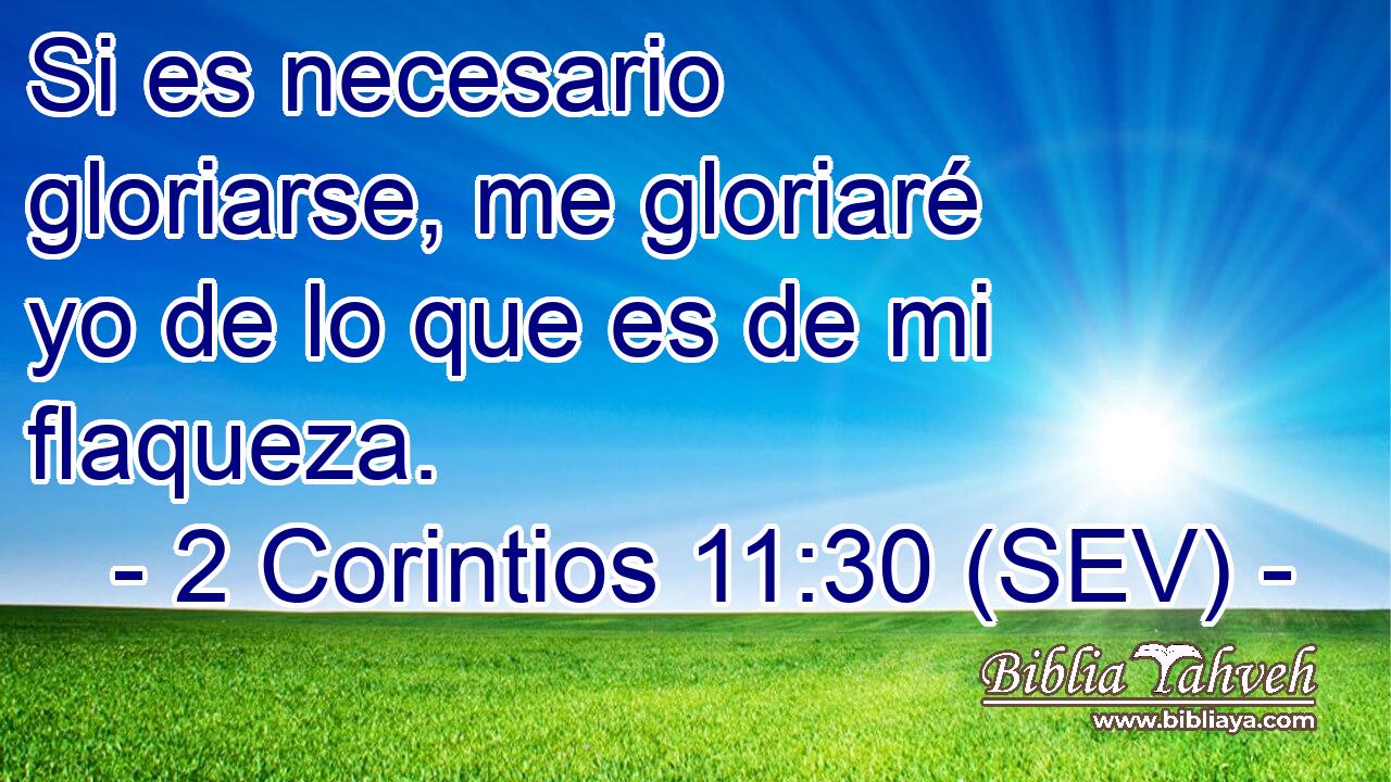 Si es necesario gloriarse, me gloriaré yo de lo que es de mi flaqueza.