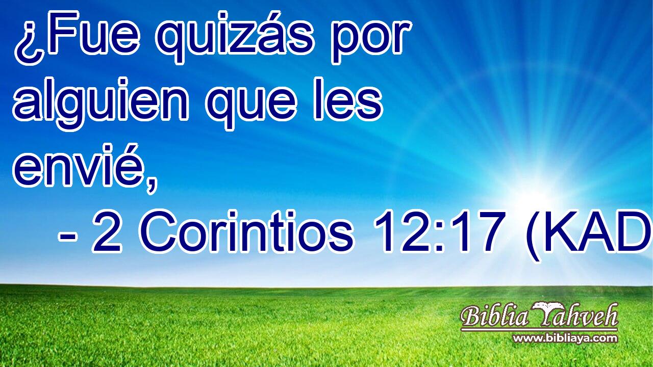  ¿Fue quizás por alguien que les envié, 