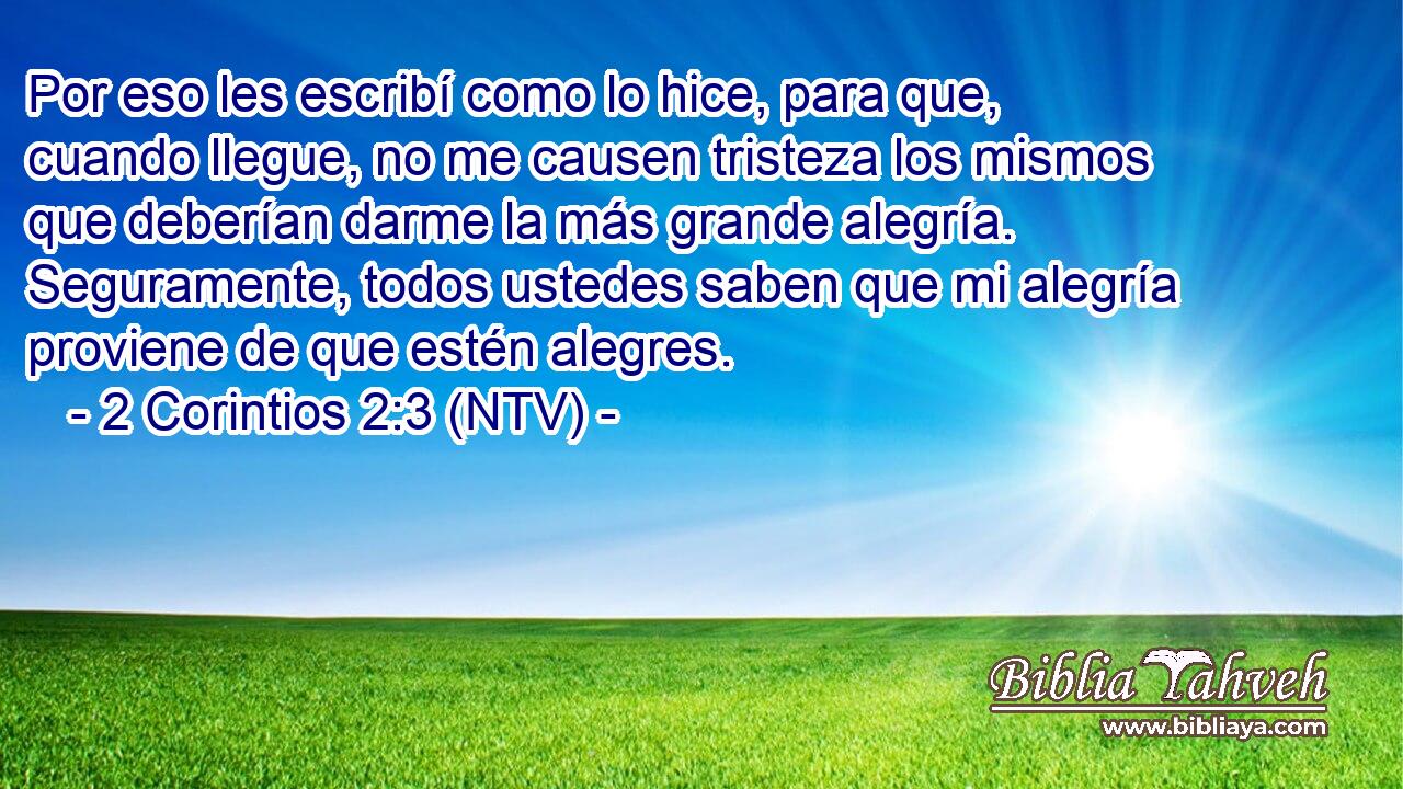 Por eso les escribí como lo hice, para que, cuando llegue, no me causen tristeza los mismos que deberían darme la más grande alegría. Seguramente, todos ustedes saben que mi alegría proviene de que estén alegres.