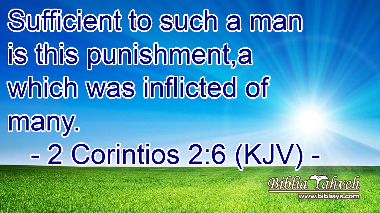 Sufficient to such a man is this punishment,a which was inflicted of many.