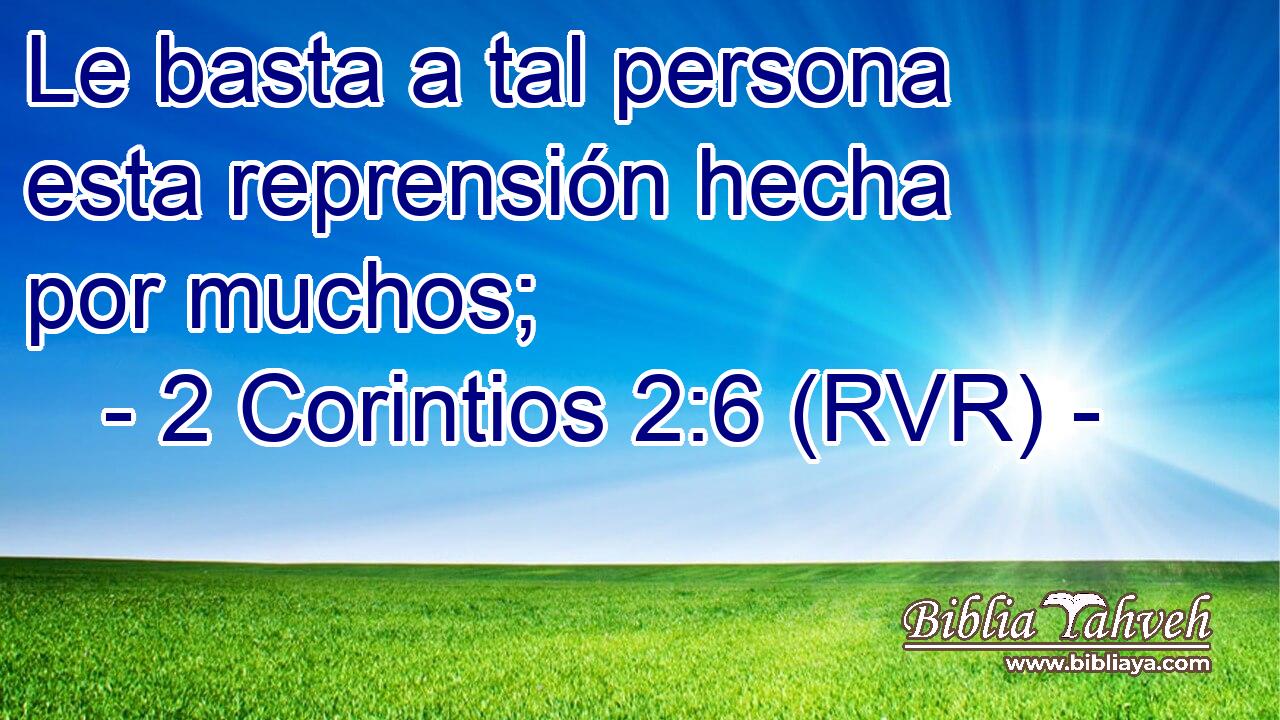 Le basta a tal persona esta reprensión hecha por muchos;