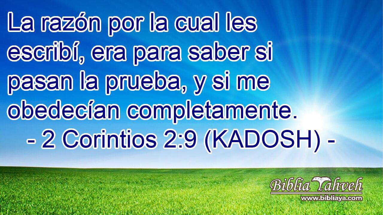  La razón por la cual les escribí, era para saber si pasan la prueba, y si me obedecían completamente. 