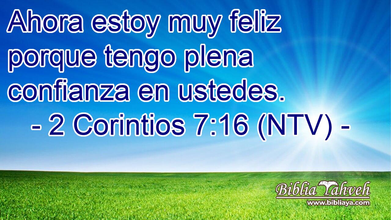 Ahora estoy muy feliz porque tengo plena confianza en ustedes.