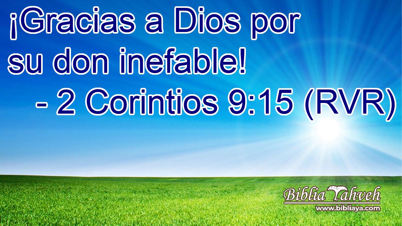 ¡Gracias a Dios por su don inefable!