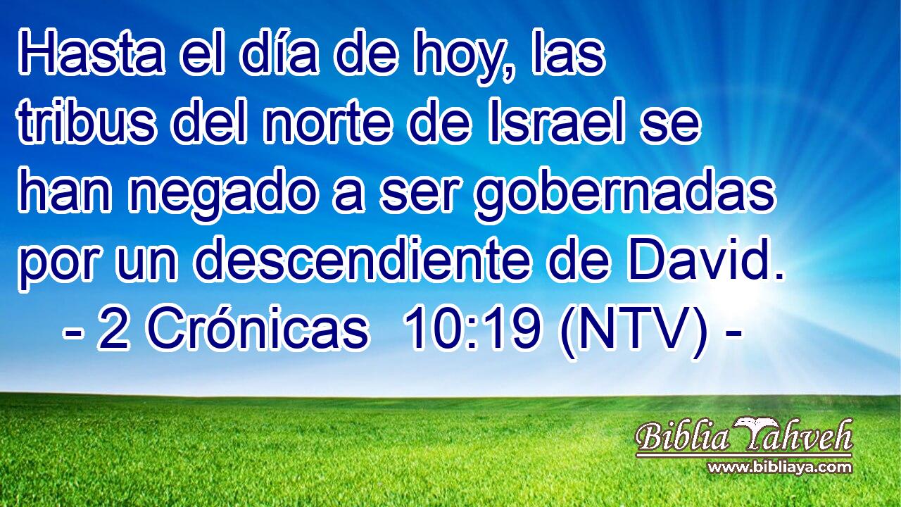 Hasta el día de hoy, las tribus del norte de Israel se han negado a ser gobernadas por un descendiente de David.
