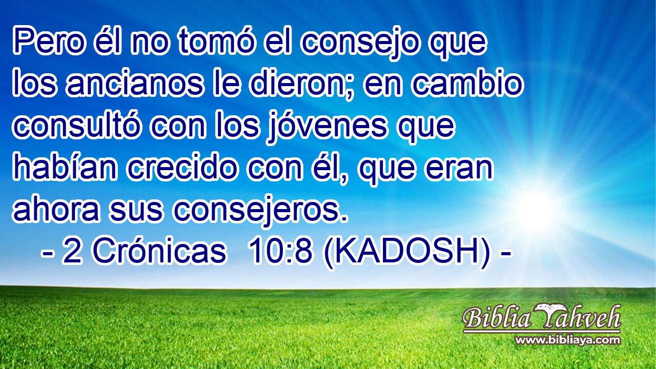  Pero él no tomó el consejo que los ancianos le dieron; en cambio consultó con los jóvenes que habían crecido con él, que eran ahora sus consejeros. 