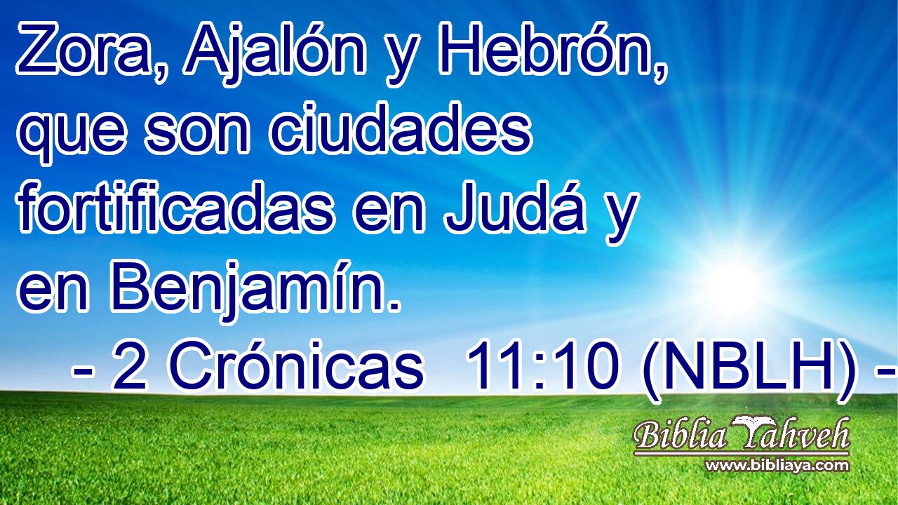  Zora, Ajalón y Hebrón, que son ciudades fortificadas en Judá y en Benjamín. 