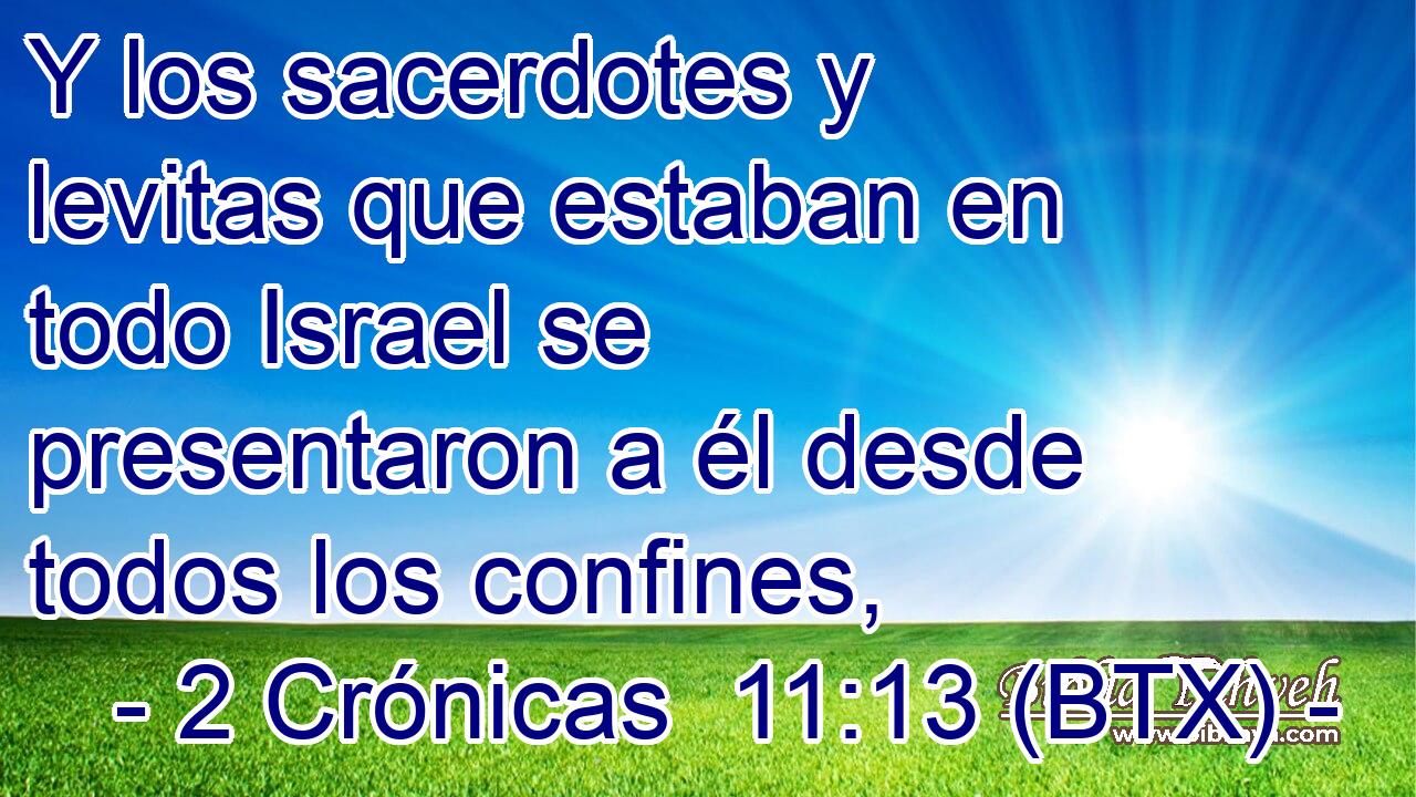 Y los sacerdotes y levitas que estaban en todo Israel se presentaron a él desde todos los confines,