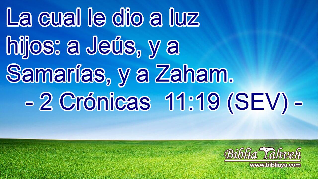 La cual le dio a luz hijos: a Jeús, y a Samarías, y a Zaham.