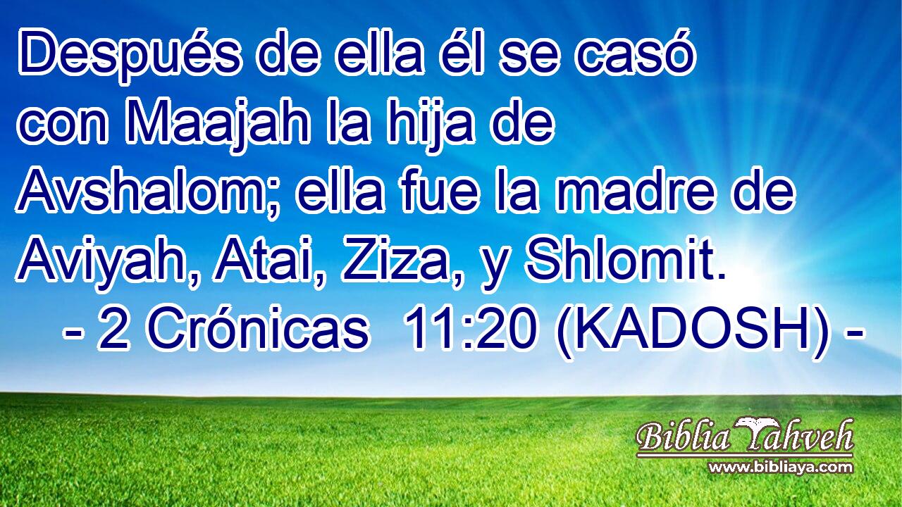  Después de ella él se casó con Maajah la hija de Avshalom; ella fue la madre de Aviyah, Atai, Ziza, y Shlomit. 
