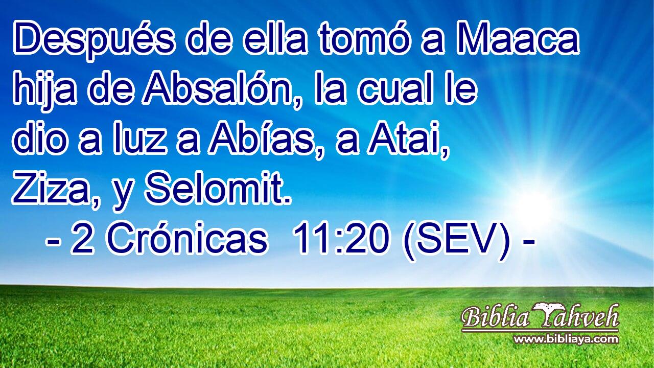 Después de ella tomó a Maaca hija de Absalón, la cual le dio a luz a Abías, a Atai, Ziza, y Selomit.
