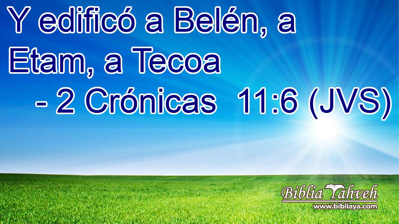Y edificó a Belén, a Etam, a Tecoa