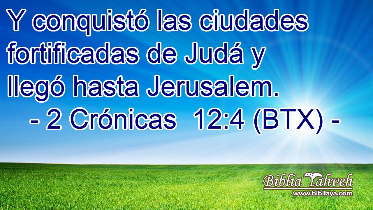 Y conquistó las ciudades fortificadas de Judá y llegó hasta Jerusalem.