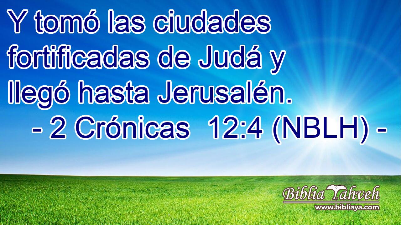  Y tomó las ciudades fortificadas de Judá y llegó hasta Jerusalén. 