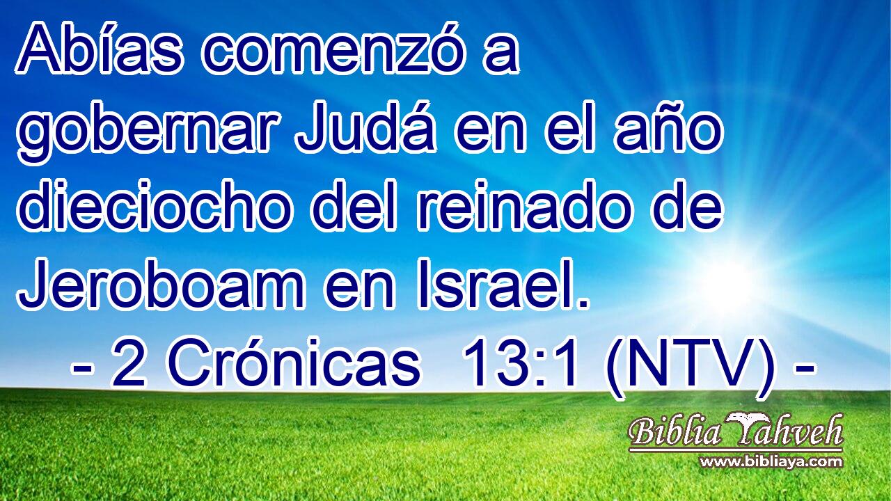 Abías comenzó a gobernar Judá en el año dieciocho del reinado de Jeroboam en Israel.