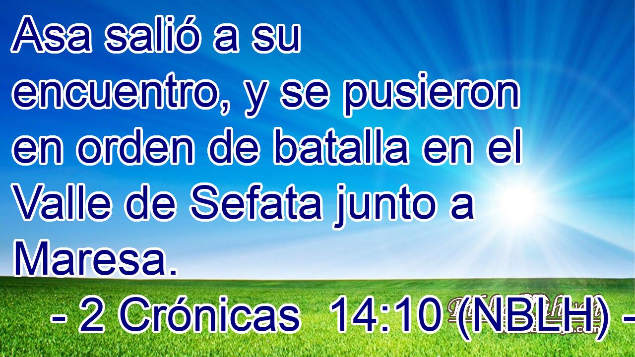  Asa salió a su encuentro, y se pusieron en orden de batalla en el Valle de Sefata junto a Maresa. 