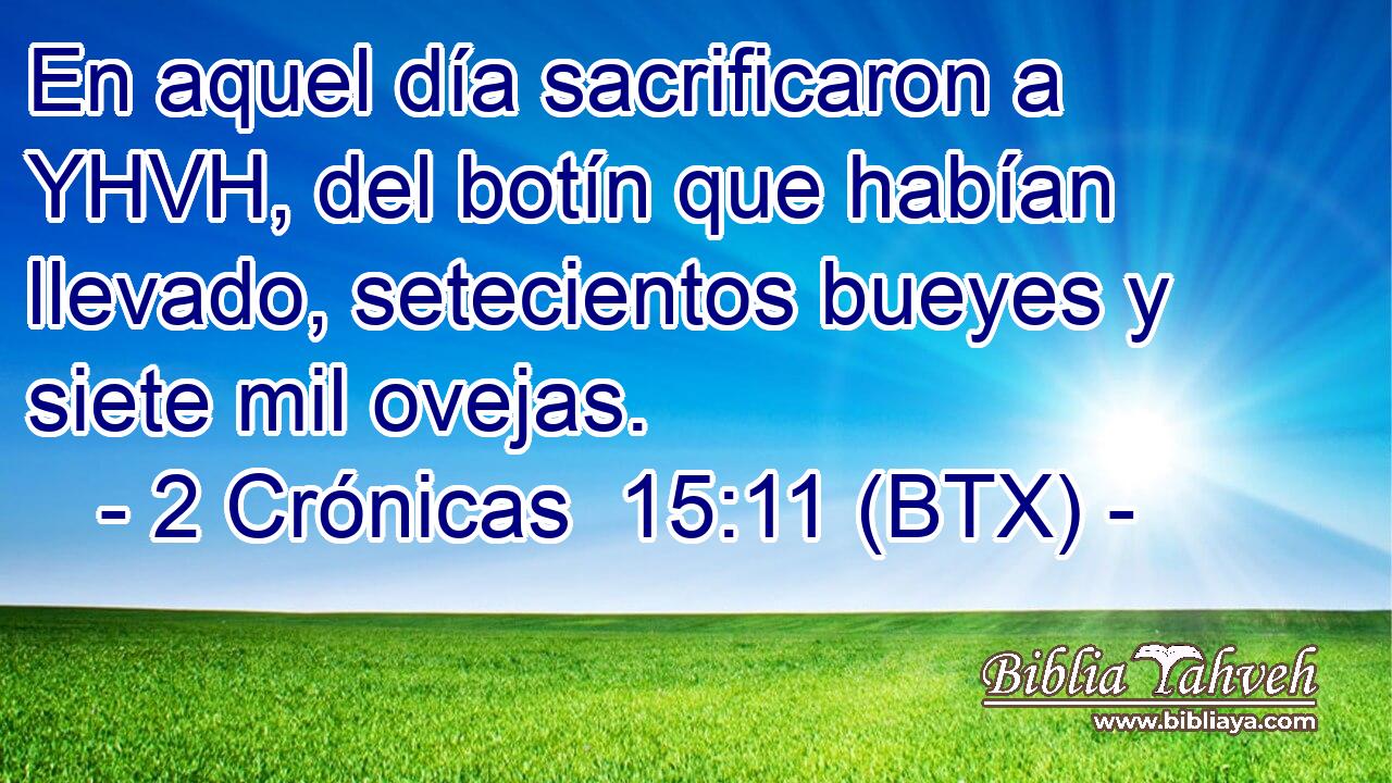 En aquel día sacrificaron a YHVH, del botín que habían llevado, setecientos bueyes y siete mil ovejas.