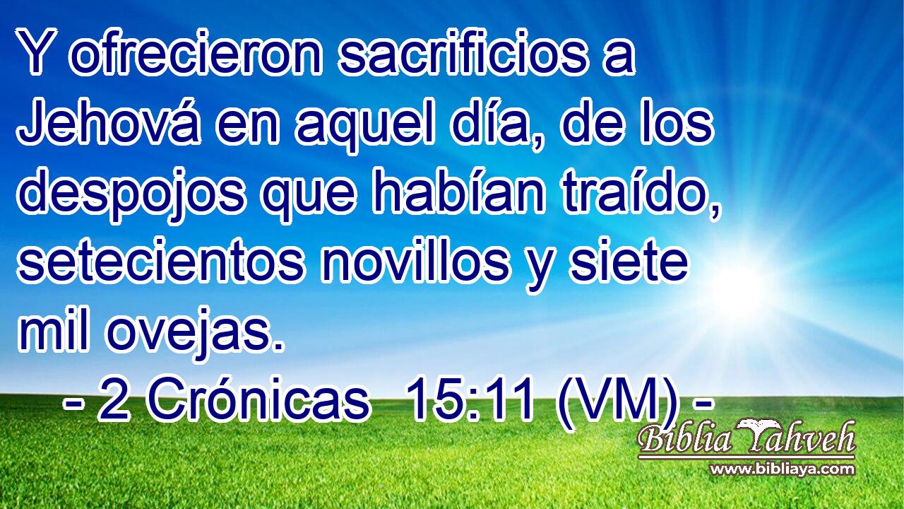  Y ofrecieron sacrificios a Jehová en aquel día, de los despojos que habían traído, setecientos novillos y siete mil ovejas. 
