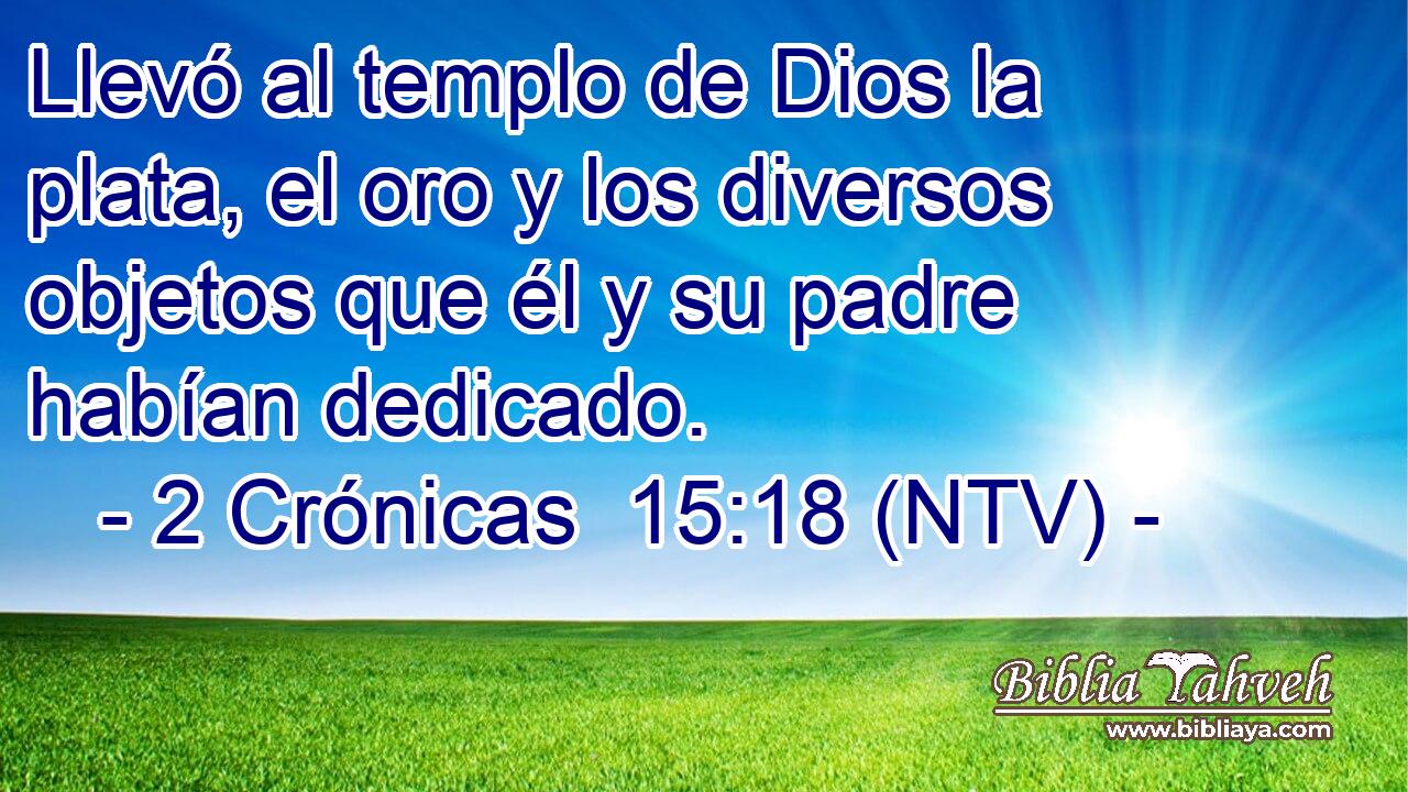 Llevó al templo de Dios la plata, el oro y los diversos objetos que él y su padre habían dedicado.