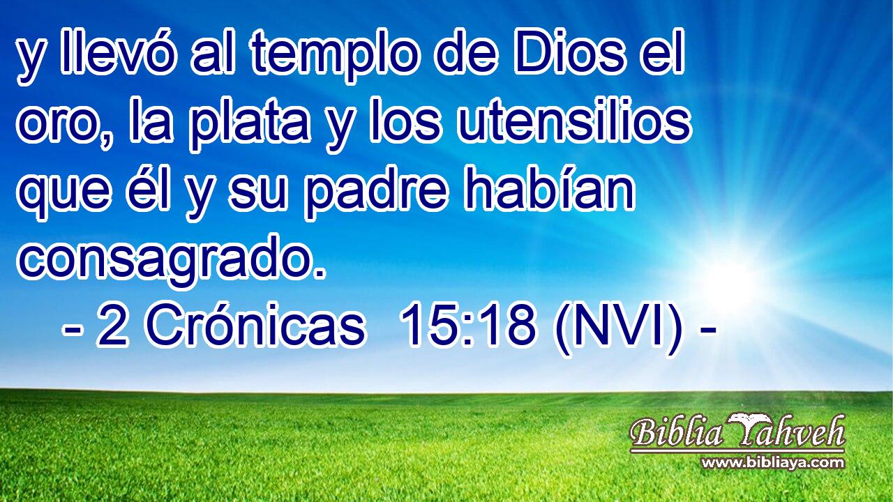  y llevó al templo de Dios el oro, la plata y los utensilios que él y su padre habían consagrado. 