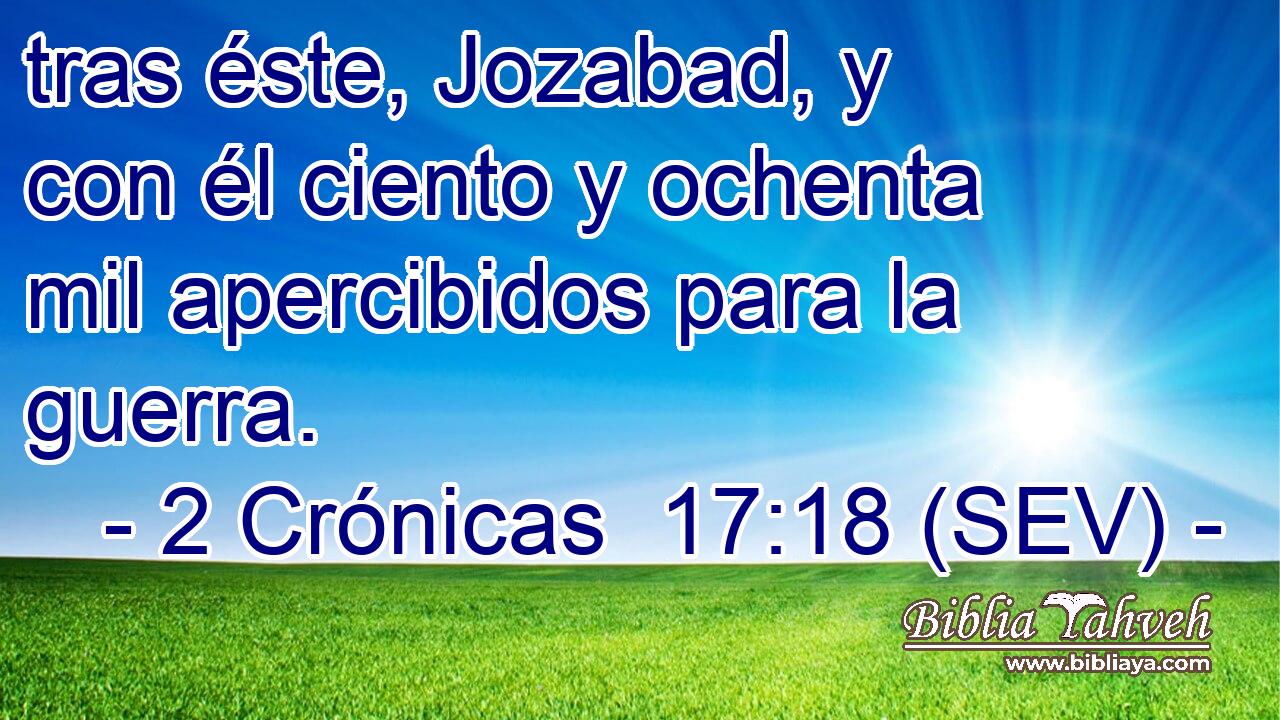 tras éste, Jozabad, y con él ciento y ochenta mil apercibidos para la guerra.