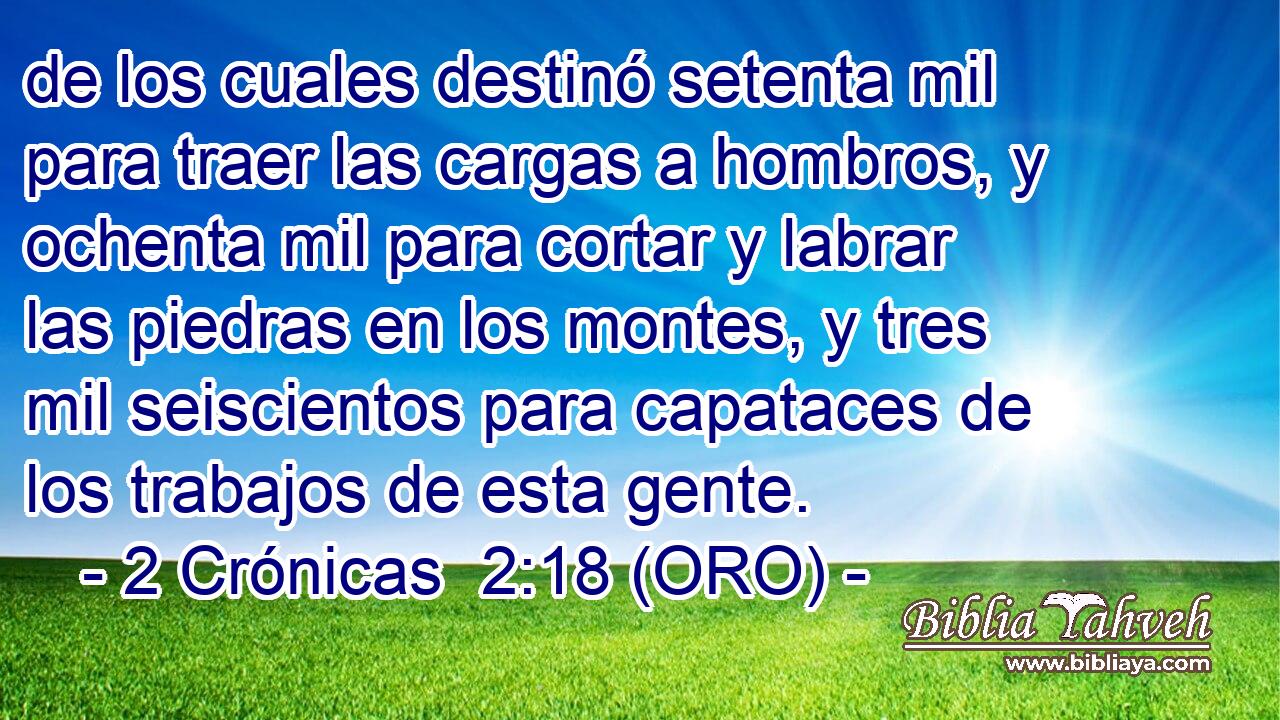  de los cuales destinó setenta mil para traer las cargas a hombros, y ochenta mil para cortar y labrar las piedras en los montes, y tres mil seiscientos para capataces de los trabajos de esta gente. 
