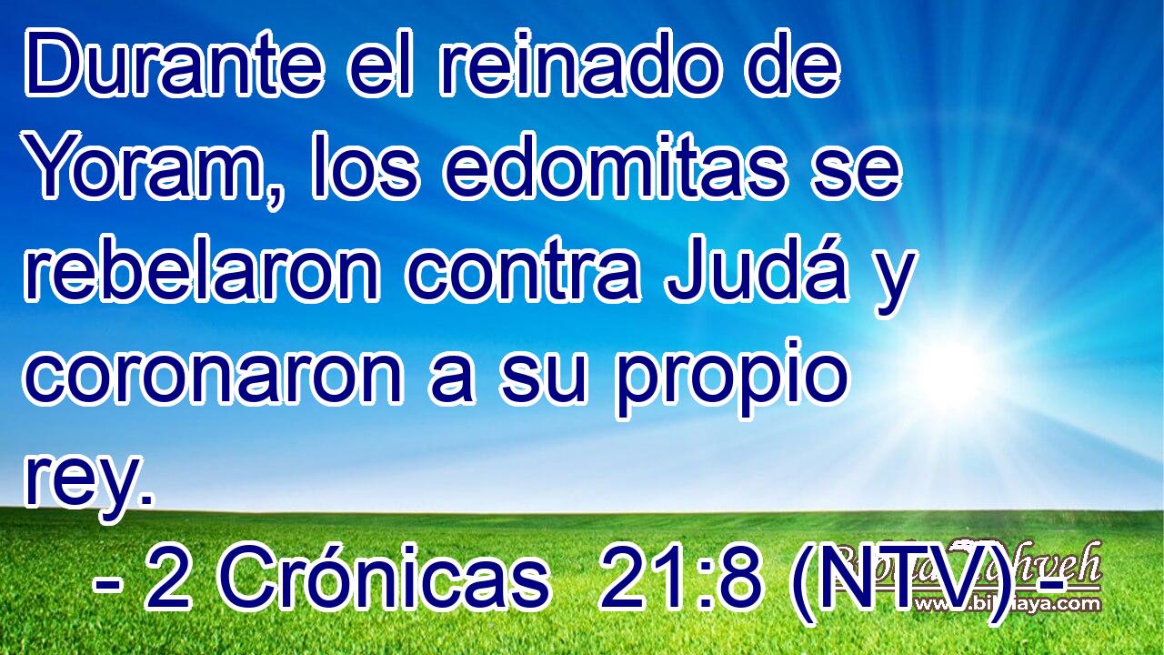 Durante el reinado de Yoram, los edomitas se rebelaron contra Judá y coronaron a su propio rey.