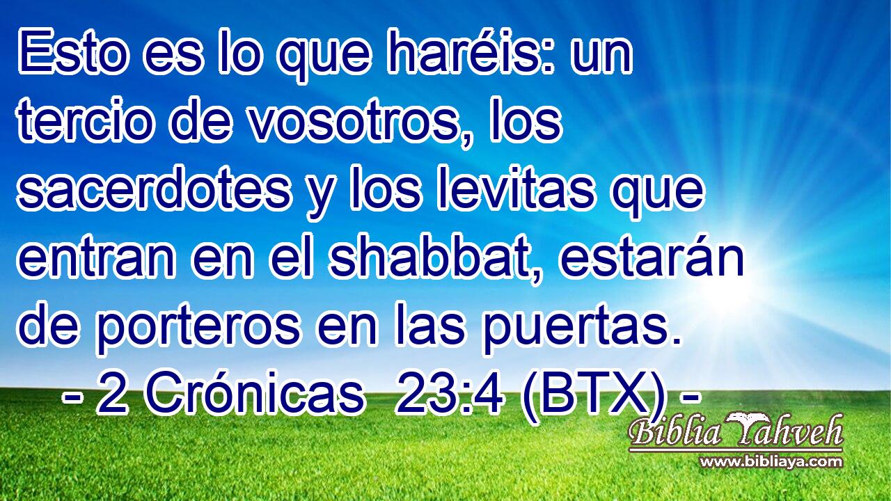 Esto es lo que haréis: un tercio de vosotros, los sacerdotes y los levitas que entran en el shabbat, estarán de porteros en las puertas.