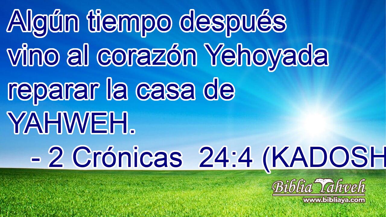  Algún tiempo después vino al corazón Yehoyada reparar la casa de YAHWEH. 