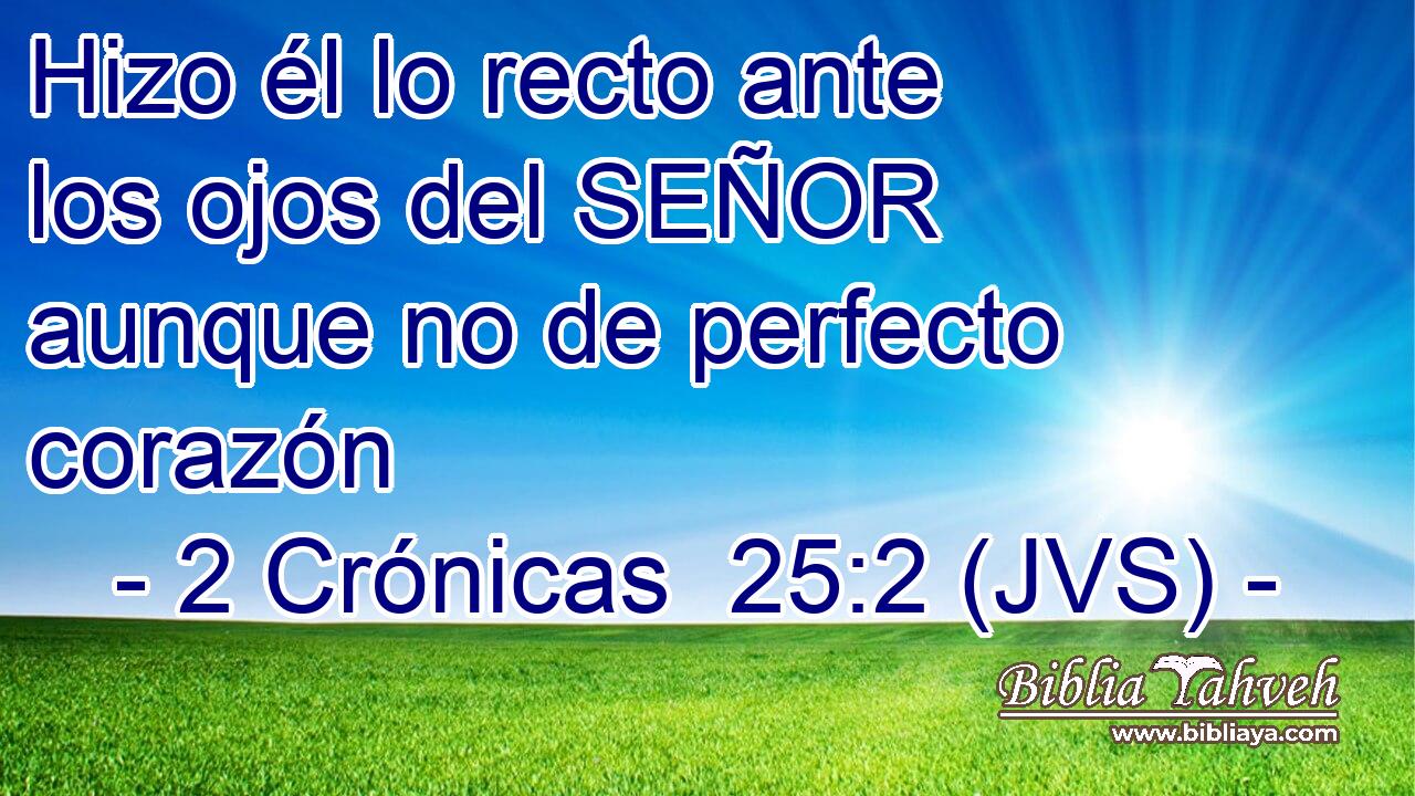 Hizo él lo recto ante los ojos del SEÑOR aunque no de perfecto corazón