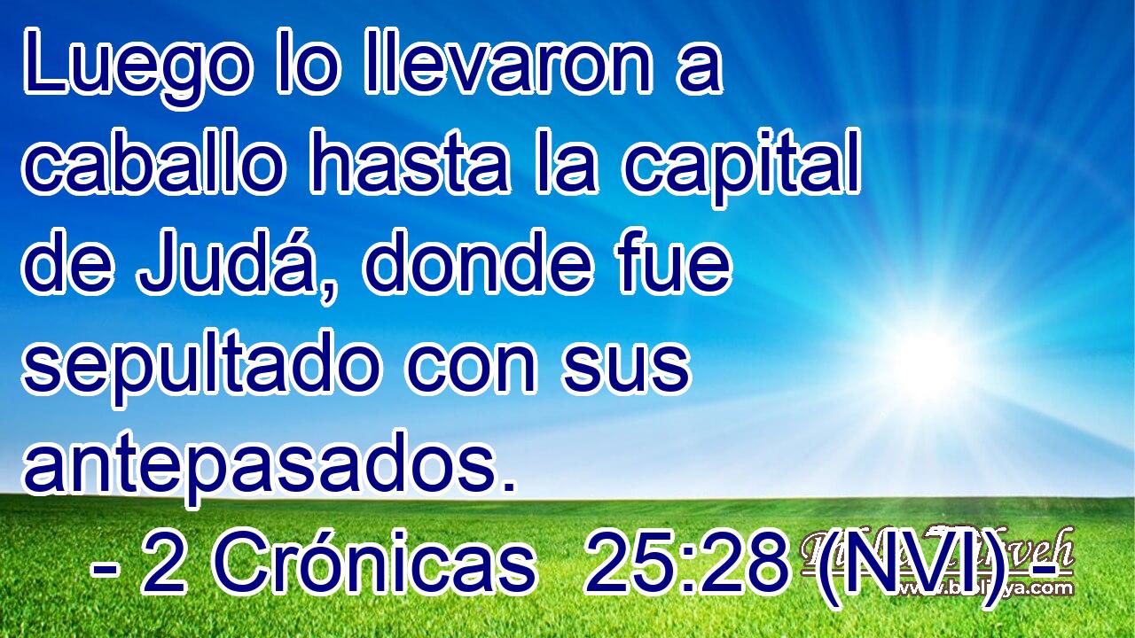  Luego lo llevaron a caballo hasta la capital de Judá, donde fue sepultado con sus antepasados. 
