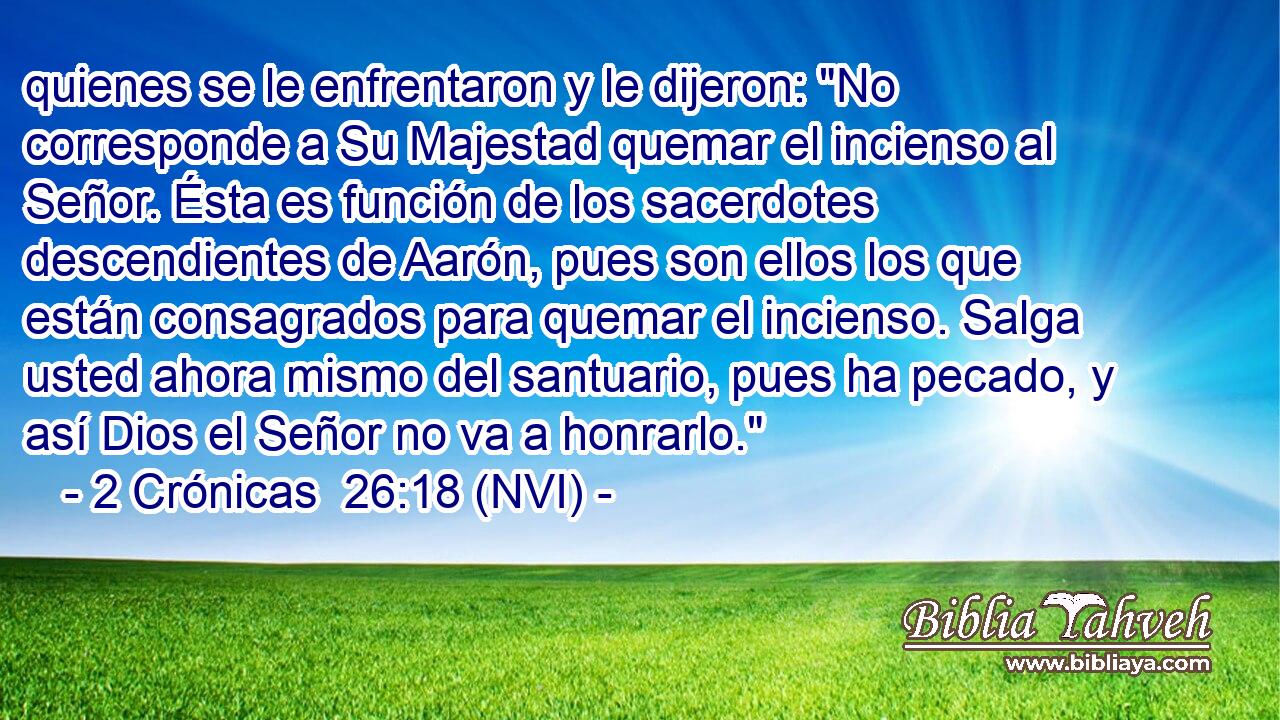  quienes se le enfrentaron y le dijeron: 