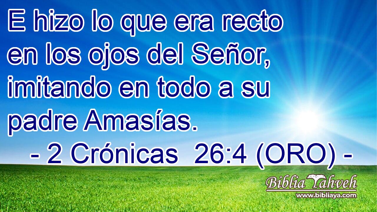  E hizo lo que era recto en los ojos del Señor, imitando en todo a su padre Amasías. 