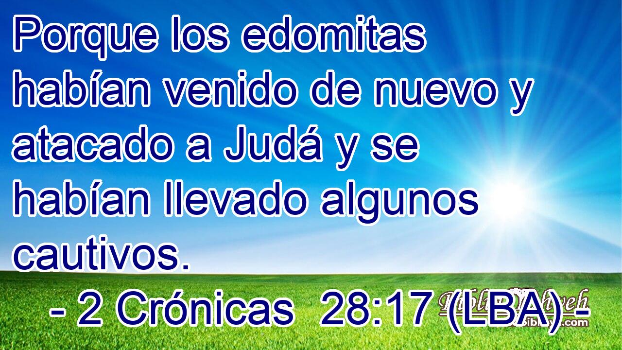 Porque los edomitas habían venido de nuevo y atacado a Judá y se habían llevado algunos cautivos.