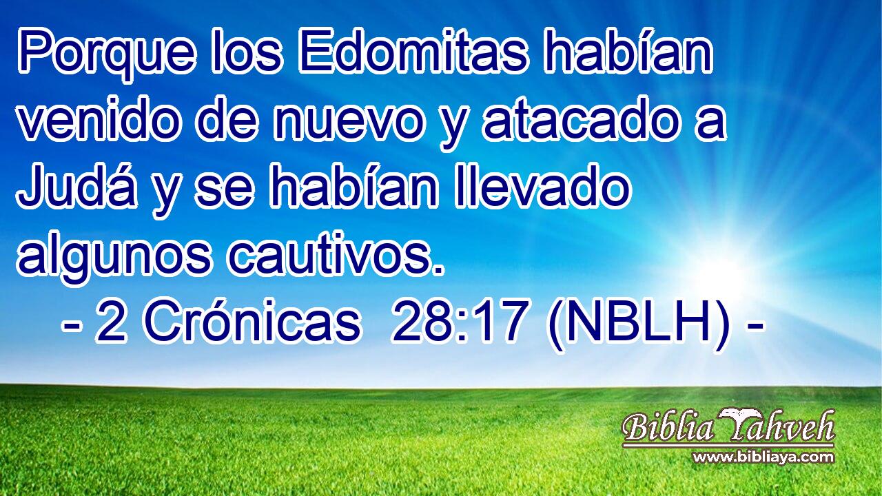  Porque los Edomitas habían venido de nuevo y atacado a Judá y se habían llevado algunos cautivos. 