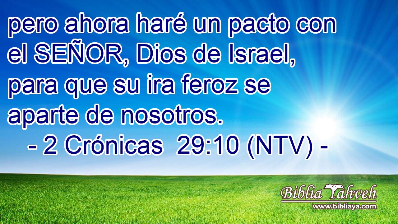 pero ahora haré un pacto con el SEÑOR, Dios de Israel, para que su ira feroz se aparte de nosotros.