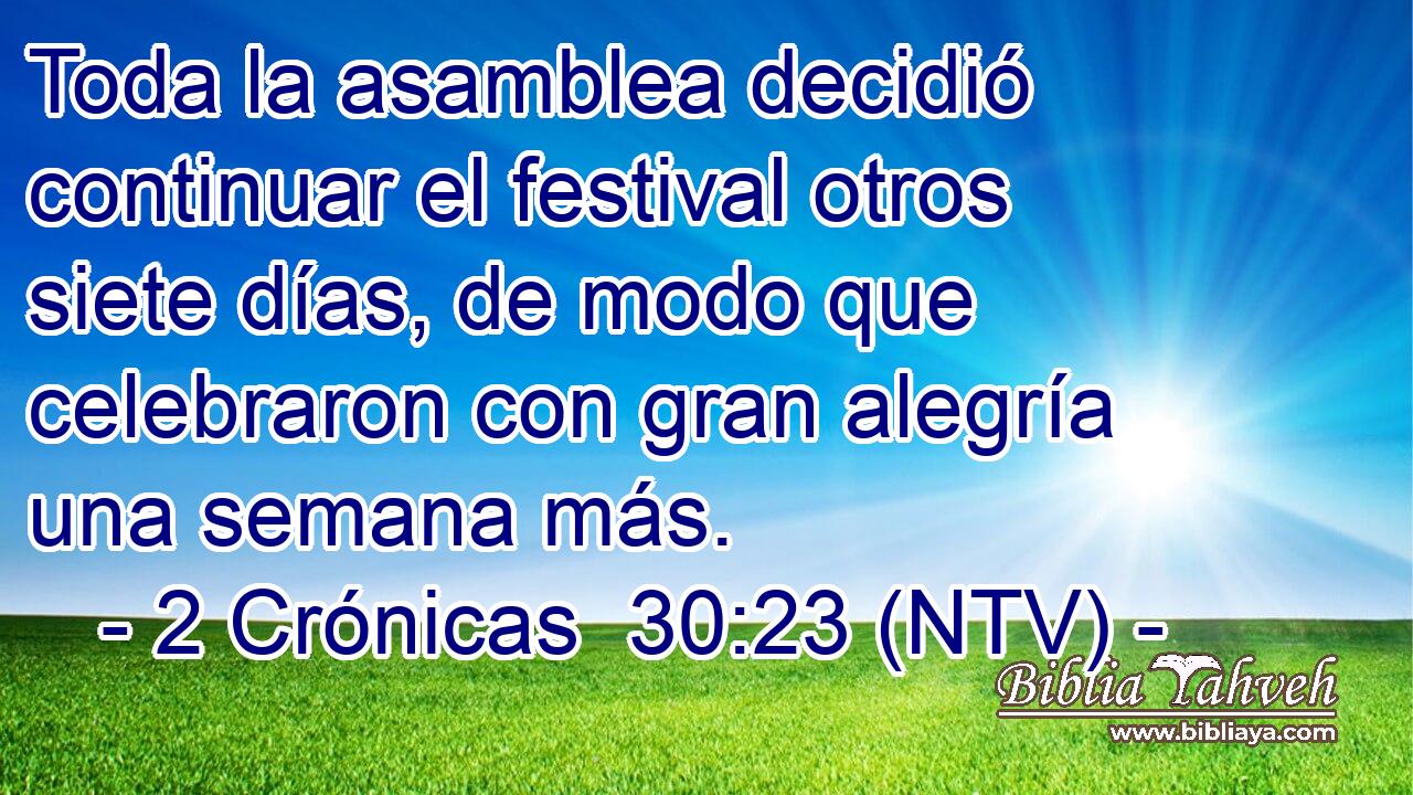 Toda la asamblea decidió continuar el festival otros siete días, de modo que celebraron con gran alegría una semana más.