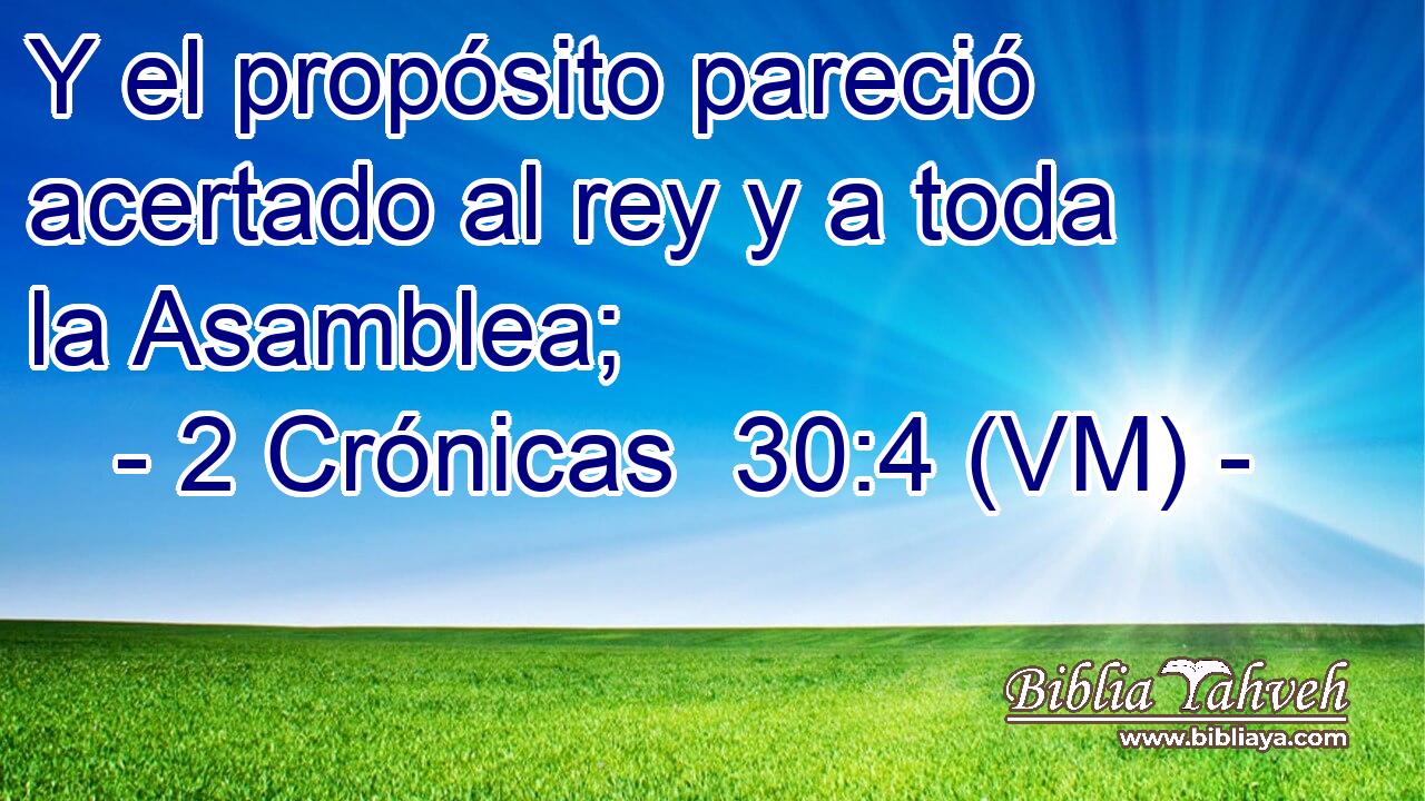  Y el propósito pareció acertado al rey y a toda la Asamblea; 