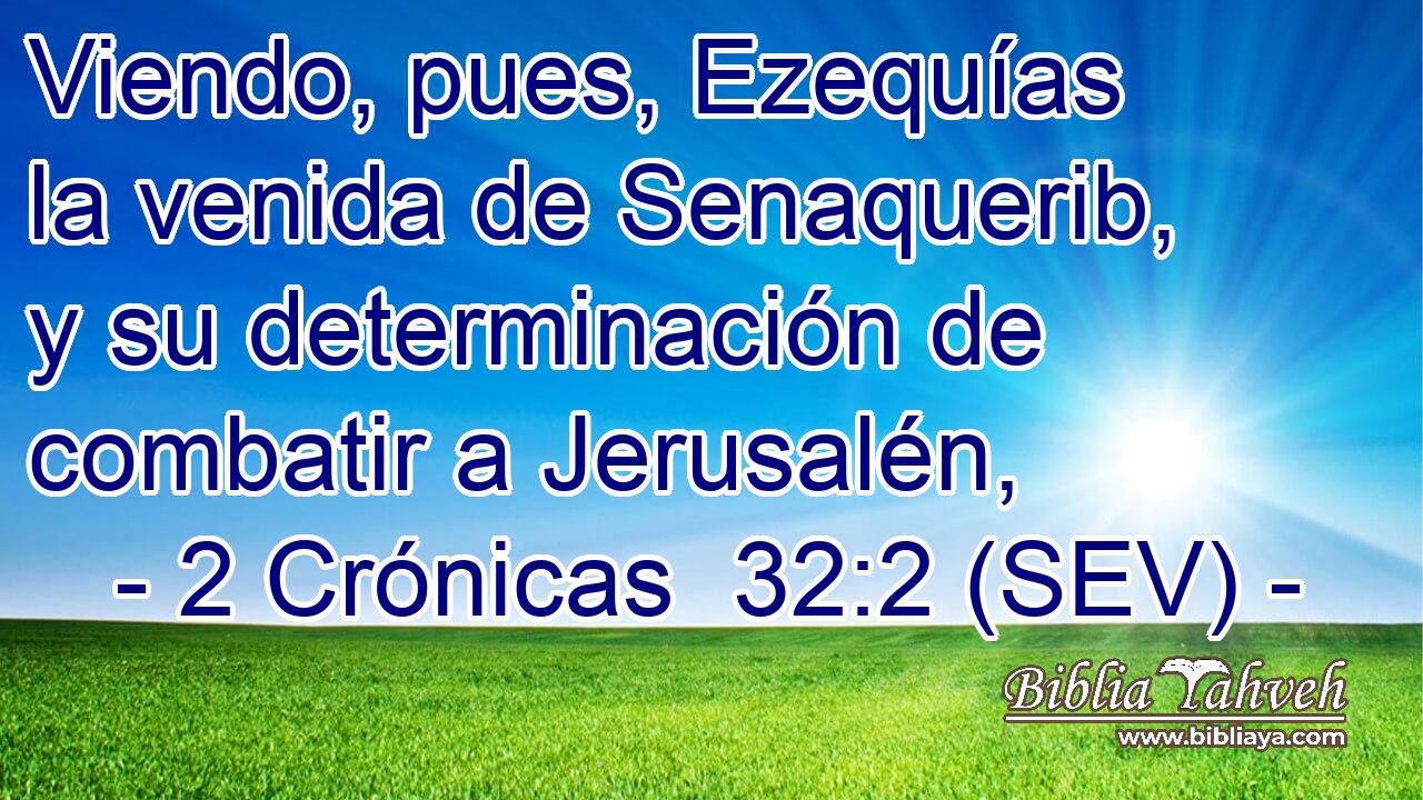 Viendo, pues, Ezequías la venida de Senaquerib, y su determinación de combatir a Jerusalén,