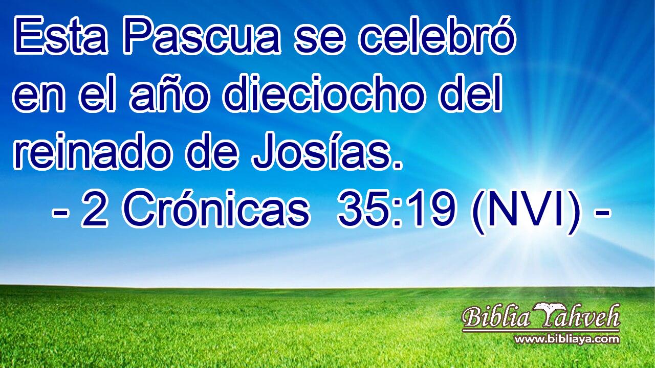  Esta Pascua se celebró en el año dieciocho del reinado de Josías. 