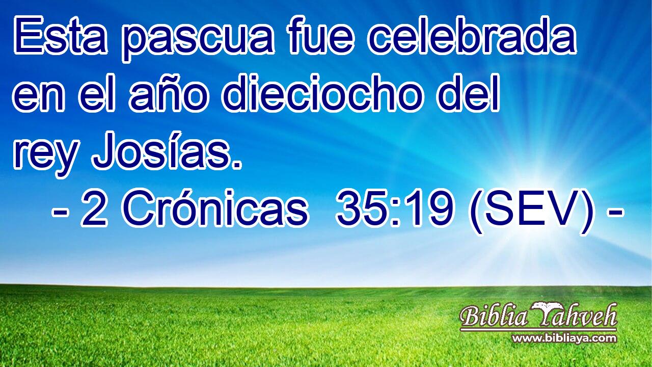 Esta pascua fue celebrada en el año dieciocho del rey Josías.